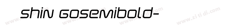 新ゴShin GoSemibold字体转换